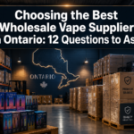 Choosing the Best Wholesale Vape Supplier in Ontario: 12 Questions to Ask